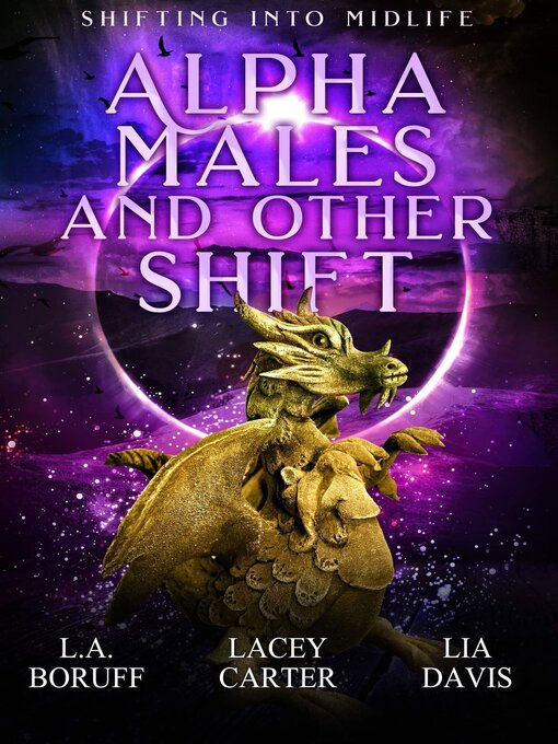 Title details for Alpha Males and Other Shift by L.A. Boruff - Available